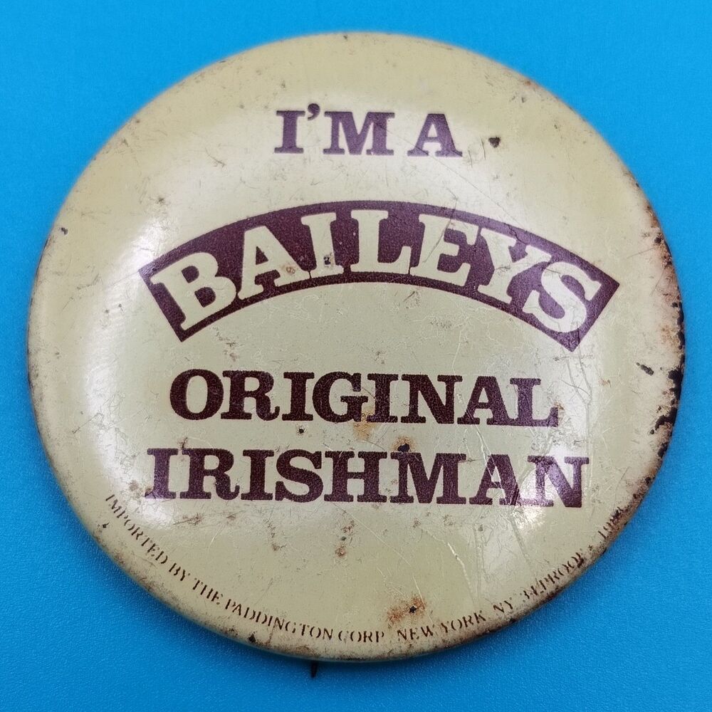 I'm A Baileys Original Irishman Vintage Pin Button Pinback